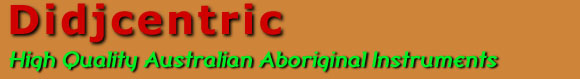 DIDJCENTRIC: High Quality Aboriginal Didjeridus